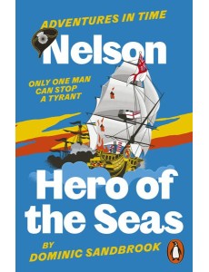 Adventures in Time Nelson Hero of the S