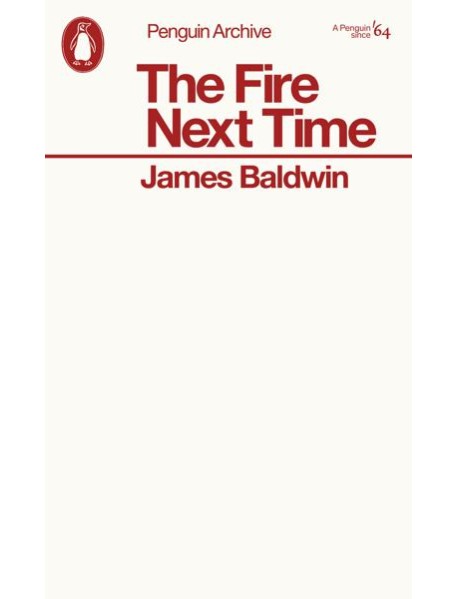 The Fire Next Time
