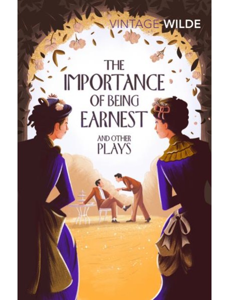 The Importance of Being Earnest and Othe