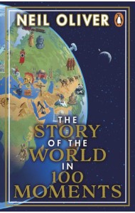 The Story of the World in 100 Moments