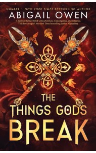 The Things Gods Break