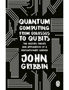 Quantum Computing from Colossus to Qubit