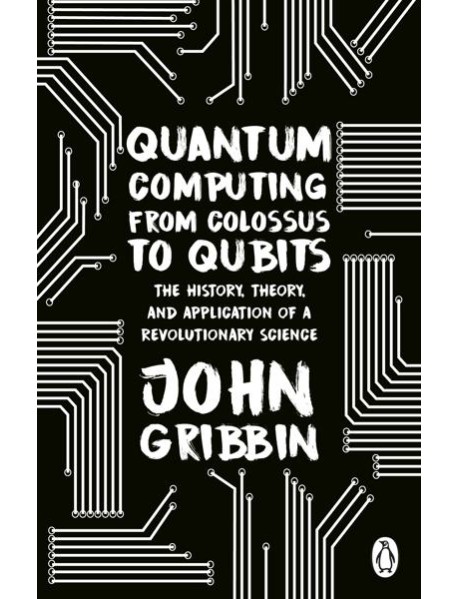 Quantum Computing from Colossus to Qubit