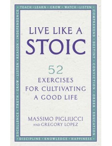 Live Like A Stoic Live Like A Stoic