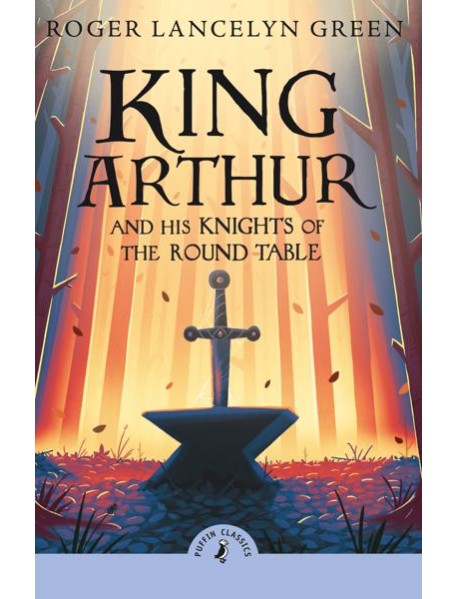 King Arthur and His Knights of the Round