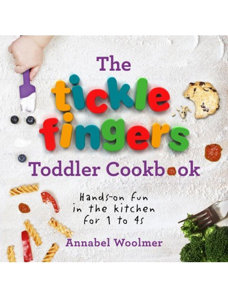 The Tickle Fingers Toddler Cookbook