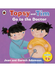 Topsy and Tim Go to the Doctor