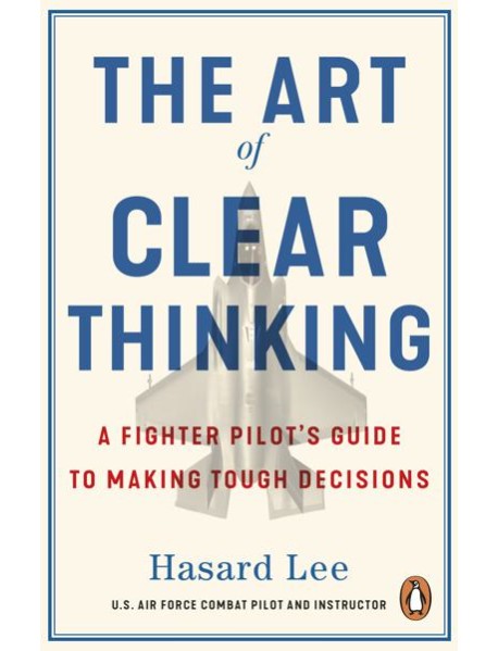 The Art of Clear Thinking