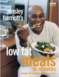 Ainsley Harriotts Low Fat Meals In Minut