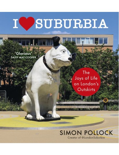 I Love Suburbia