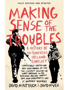 Making Sense of the Troubles