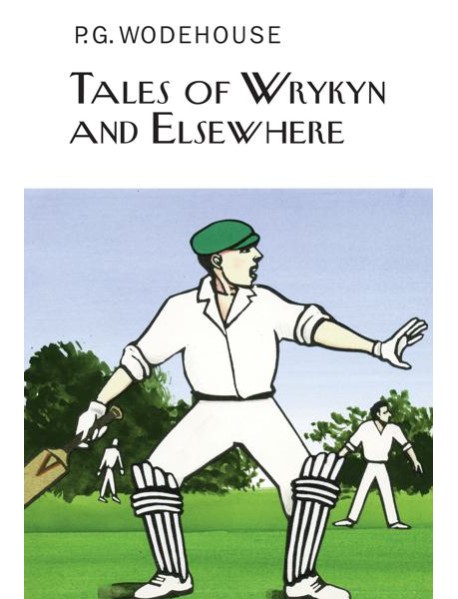 Tales of Wrykyn And Elsewhere