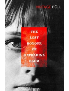 The Lost Honour of Katharina Blum The Lost Honour of Katharina Blum