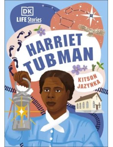 DK Life Stories Harriet Tubman