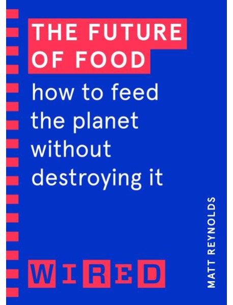 The Future of Food WIRED guides