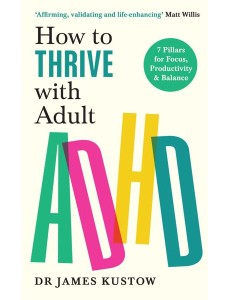 How to Thrive with Adult ADHD