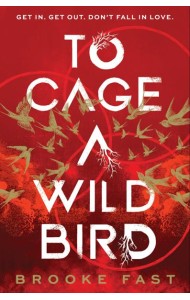 To Cage a Wild Bird