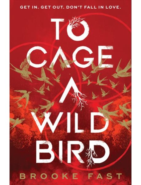 To Cage a Wild Bird