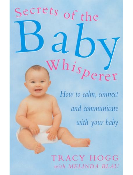 Secrets Of The Baby Whisperer