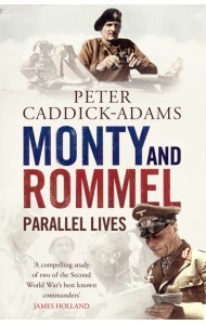 Monty and Rommel Parallel Lives