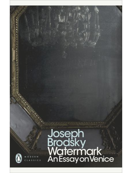 Watermark An Essay on Venice