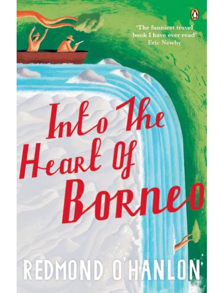 Into the Heart of Borneo