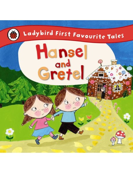 Hansel and Gretel Ladybird First Favour