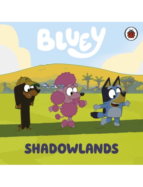 Bluey Shadowlands