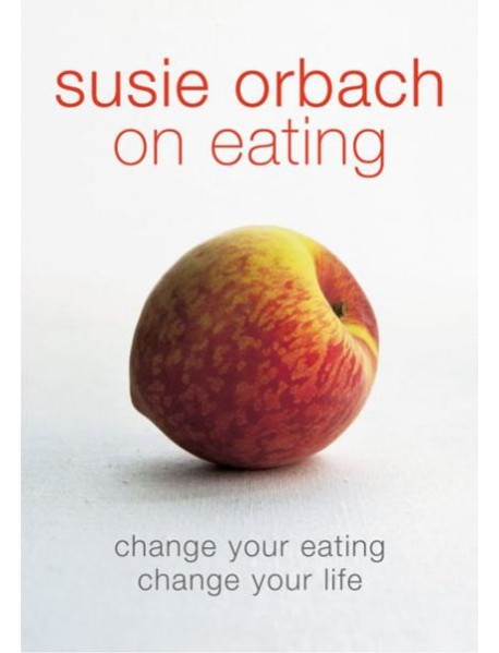 Susie Orbach on Eating