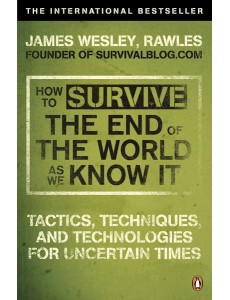 How to Survive The End Of The World As W How to Survive The End Of The World As W
