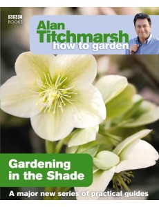 Alan Titchmarsh How to Garden Gardening Alan Titchmarsh How to Garden Gardening