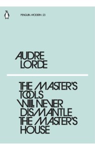 The Masters Tools Will Never Dismantle t