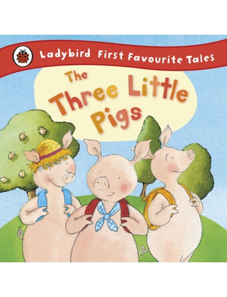 The Three Little Pigs Ladybird First Fa