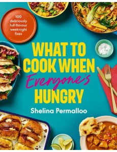 What to Cook When Everyones Hungry