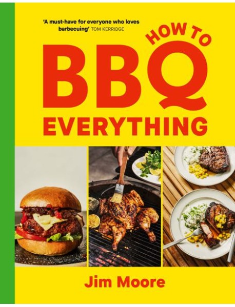 How to BBQ Everything