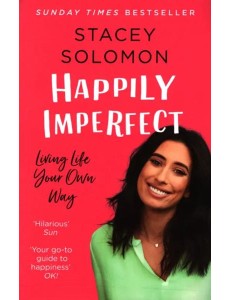 Happily Imperfect. Living life your own way