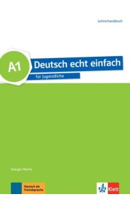 Deutsch echt einfach! A1, Lehrerhandbuch