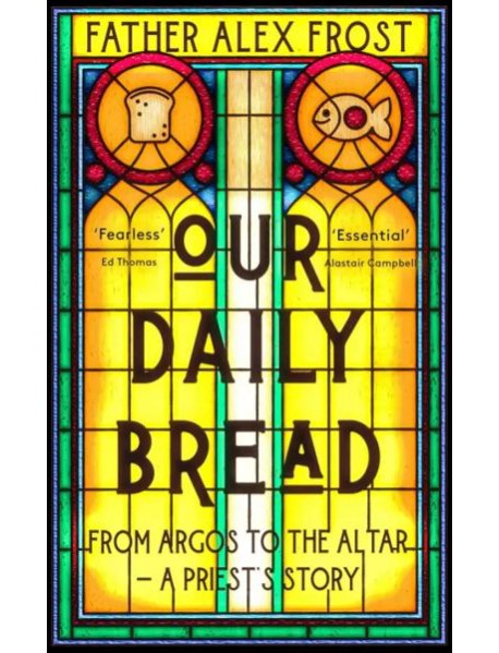 Our Daily Bread: From Argos to the Altar