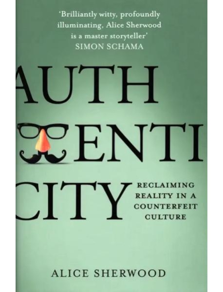 Authenticity. Reclaiming Reality in a Counterfeit