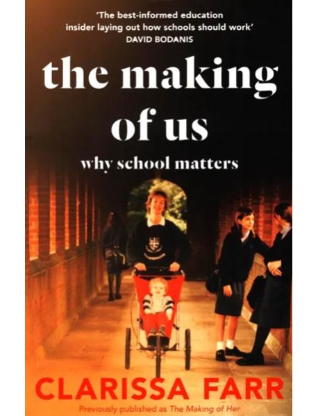 The Making of Us. Why School Matters