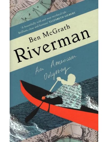 Riverman. An American Odyssey