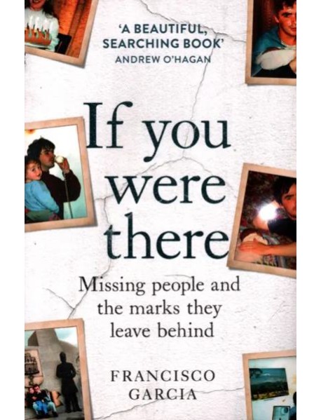 If You Were There. Missing People and the Marks