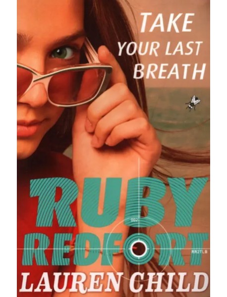 Ruby Redfort 2: Take Your Last Breath