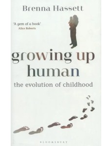 Growing Up Human Growing Up Human