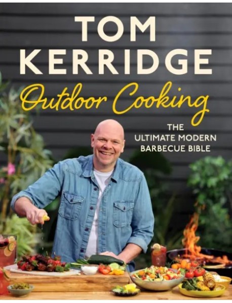 Tom Kerridge’s Outdoor Cooking