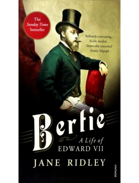 Bertie: A Life of Edward VII