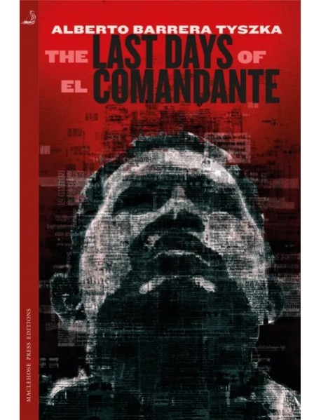 The Last Days of El Comandante