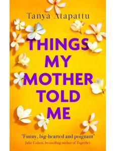 Things My Mother Told Me