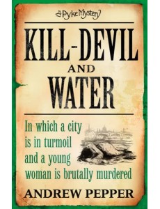 Kill-Devil And Water (Pyke Mystery) Kill-Devil And Water (Pyke Mystery)