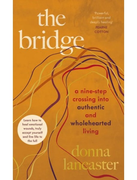 The Bridge. A nine step crossing into authentic